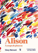 Broschiert Alison : à coups de pinceau von Lizzy Stewart
