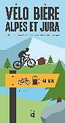 Couverture cartonnée Vélo Bière Alpes et Jura de Pierre Pauquay