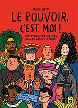 Fester Einband Le pouvoir, c'est moi ! von Caroline Stevan
