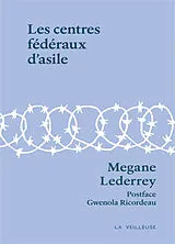 Broschiert Les centres fédéraux d'asile von Megane Lederrey