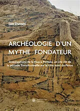 Broschiert Archéologie d'un mythe fondateur : investigations de la Huaca Pintada, un site clé de la période transitionnelle sur ... von Ghavami-s