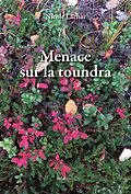 E-Book (epub) Menace sur la toundra von Nicole Lachat