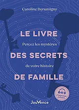 Broschiert Le livre des secrets de famille : percez les mystères de votre histoire von Caroline Derumigny