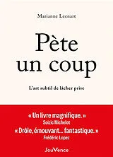 Broschiert Pète un coup : l'art subtil de lâcher prise von Marianne Leenart