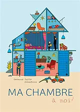 Broschiert Ma chambre à moi von Germano; Albertine Zullo