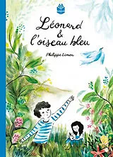 Broschiert Léonard et l'oiseau bleu von Philippe Limon
