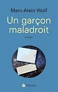 E-Book (epub) Un garcon maladroit von Wolf Marc-Alain Wolf