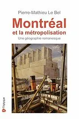 E-Book (epub) Montreal et la metropolisation von Lebel Pierre-Mathieu Lebel