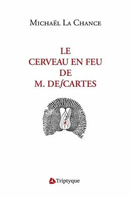 E-Book (epub) Le cerveau en feu de M. Descartes von La Chance Michael La Chance