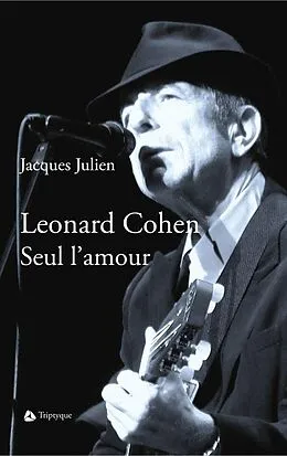 E-Book (epub) Leonard Cohen. Seul l'amour von Julien Jacques Julien