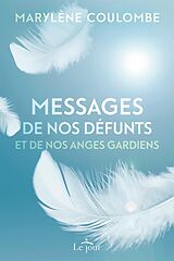 eBook (epub) Messages de nos défunts et de nos anges gardiens de Coulombe Marylene Coulombe