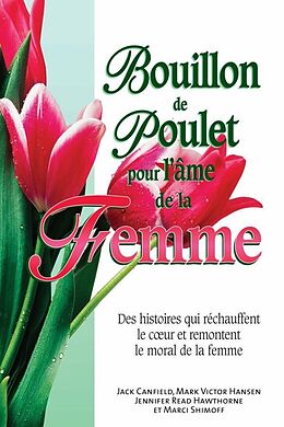 eBook (epub) Bouillon de poulet pour l'ame la femme de Jack Canfield Jack Canfield