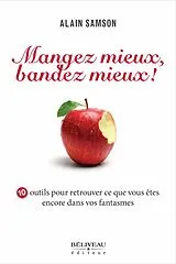 E-Book (epub) Mangez mieux, bandez mieux von Alain Samson Alain Samson