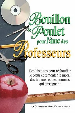 E-Book (epub) Bouillon de poulet pour l'ame des professeurs von Jack Canfield Jack Canfield