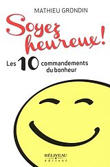 eBook (epub) Soyez heureux! Les 10 commandements du bonheur de 