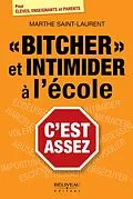 ePUB Bitcher et intimider a l'ecole c'est assez von Marthe Saint-Laurent