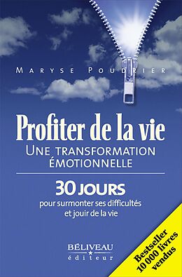 eBook (epub) Profiter de la vie : Une transformation emotionnelle de Maryse Poudrier Maryse Poudrier