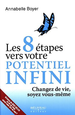 eBook (epub) Les 8 etapes vers votre potentiel infini : Changez de vie, soyez vous-meme de 