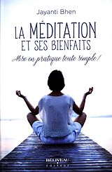 eBook (epub) La meditation et ses bienfaits : Mise en pratique toute simp de 