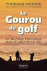 eBook (epub) Le Gouru du golf et Autres Histoires sur le Jeu de la Vie de 