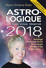 E-Book (epub) Astro-logique : Ce que vous réserve 2018 von Marie-Christine Dean Marie-Christine Dean