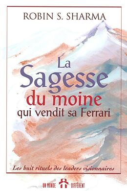 Broché La sagesse du moine qui vendit sa Ferrari de Robin Sharma