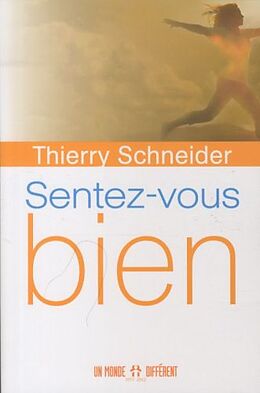 Broschiert Sentez-vous bien von Thierry Schneider