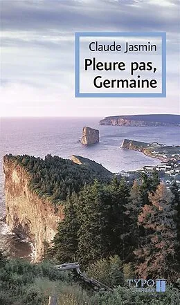 E-Book (epub) Pleure pas, Germaine von Jasmin Claude Jasmin