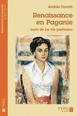 eBook (epub) Renaissance en Paganie suivi de, La vie partisane de Ferretti Andree Ferretti