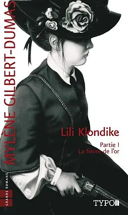 E-Book (epub) Lili Klondike - Tome 1 von Gilbert-Dumas Mylene Gilbert-Dumas