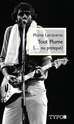 E-Book (epub) Tout Plume (...ou presque) von Latraverse Plume Latraverse
