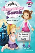 E-Book (pdf) Les mystères de Laurence et Sarah, T.3 - La légende du château hanté von Lafreniere Melissa Lafreniere