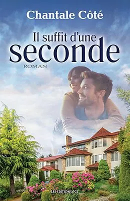 E-Book (epub) Il suffit d'une seconde von Cote Chantale Cote
