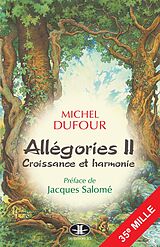 eBook (pdf) Allégories II : Croissance et harmonie de Dufour Michel Dufour