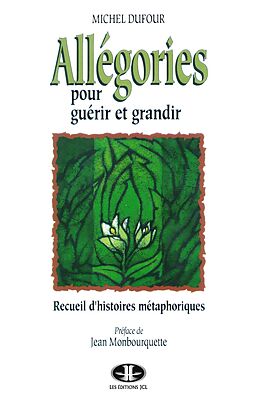 eBook (pdf) Allégories pour guérir et grandir de Dufour Michel Dufour