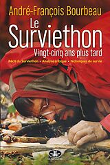 eBook (epub) Le Surviethon : vingt-cinq ans plus tard de Bourbeau Andre-Francois Bourbeau