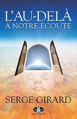 eBook (epub) L'Au-delà à notre écoute de Girard Serge Girard