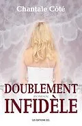 E-Book (epub) Doublement infidèle von Cote Chantale Cote