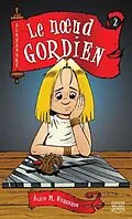 E-Book (pdf) Alexandre 2 - Le nA ud gordien von M. Bergeron Alain M. Bergeron