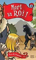 E-Book (pdf) Alexandre 4 - Mort au roi! von M. Bergeron Alain M. Bergeron
