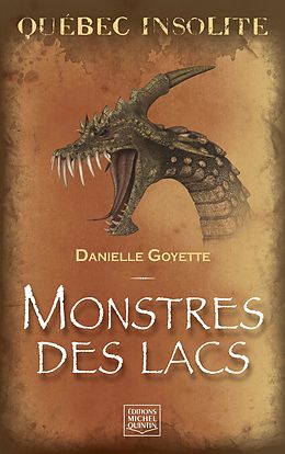 eBook (pdf) Quebec insolite - Monstres des lacs de Goyette Danielle Goyette