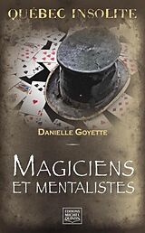 eBook (pdf) Quebec insolite - Magiciens et mentalistes de Goyette Danielle Goyette