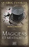 E-Book (pdf) Quebec insolite - Magiciens et mentalistes von Goyette Danielle Goyette