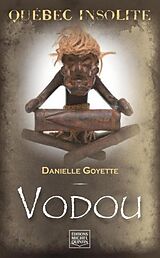 eBook (pdf) Quebec insolite - Vodou de Goyette Danielle Goyette