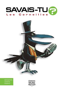 E-Book (pdf) Savais-tu? - En couleurs 13 - Les Corneilles von M. Bergeron Alain M. Bergeron