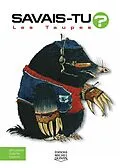 E-Book (pdf) Savais-tu? - En couleurs 16 - Les Taupes von M. Bergeron Alain M. Bergeron
