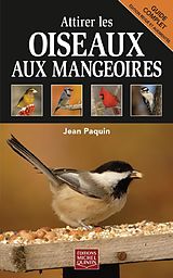 E-Book (pdf) Attirer les oiseaux aux mangeoires von Paquin Jean Paquin