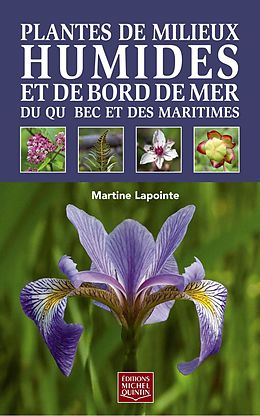 eBook (pdf) Plantes de milieux humides et de bord de mer du Quebec et des Maritimes de Lapointe Martine Lapointe