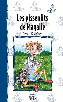 E-Book (pdf) Magalie 1 - Les pissenlits de Magalie von DeMuy Yvan DeMuy