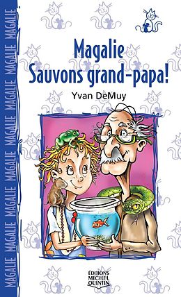 E-Book (pdf) Magalie 5 - Sauvons grand-papa! von DeMuy Yvan DeMuy